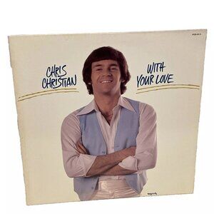 Chris Christian With Your Love (Vinyl, 1979) Myrrh MSB-6614 VG+ LP Record Album